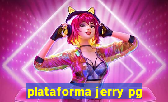 plataforma jerry pg